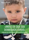 «antes de que sea demasiado tarde»-raquel martin caballero-9788490613023 «antes de que sea demasiado tarde»-raquel martin caballero-9788490613023