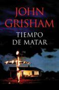 tiempo de matar (ebook)-john grisham-9788490621523 tiempo de matar (ebook)-john grisham-9788490621523