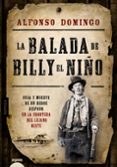 la balada de billy el niño-alfonso domingo-9788490671023 la balada de billy el niño-alfonso domingo-9788490671023