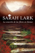 la estación de las flores en llamas (trilogía del fuego 1) (ebook)-sarah lark-9788490691823 la estación de las flores en llamas (trilogía del fuego 1) (ebook)-sarah lark-9788490691823