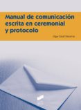 manual de comunicacion escrita en ceremonial y protocolo (ebook)-9788490779323 manual de comunicacion escrita en ceremonial y protocolo (ebook)-9788490779323