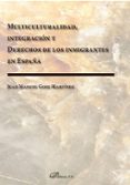 multiculturalidad, integracion y derechos de los inmigrantes en españa-juan manuel goig martinez-9788490854723 multiculturalidad, integracion y derechos de los inmigrantes en españa-juan manuel goig martinez-9788490854723