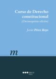 curso de derecho constitucional (15ª ed.) -javier perez royo-9788491231523 curso de derecho constitucional (15ª ed.) -javier perez royo-9788491231523