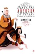 historia absurda de españa-ad absurdum-9788491643623 historia absurda de españa-ad absurdum-9788491643623