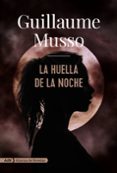 la huella de la noche-guillaume musso-9788491812623 la huella de la noche-guillaume musso-9788491812623