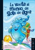 la vuelta al mundo de gota de agua-rafael ortega de la cruz-9788492493623 la vuelta al mundo de gota de agua-rafael ortega de la cruz-9788492493623