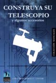 construya su telescopio y otros accesorios (ebook)-9788492509423 construya su telescopio y otros accesorios (ebook)-9788492509423
