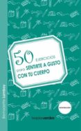 50 ejercicios para sentirse a gusto con tu cuerpo-bernardette lamboy-9788492716623 50 ejercicios para sentirse a gusto con tu cuerpo-bernardette lamboy-9788492716623