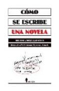 como se escribe una novela: tecnicas de la ficcion literaria: del cuento a la novela-hector garcia quintana-9788493488123 como se escribe una novela: tecnicas de la ficcion literaria: del cuento a la novela-hector garcia quintana-9788493488123