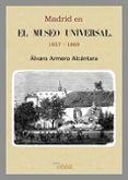 madrid en el museo universal, 1857-1869-alvaro armero alcantara-9788493852023 madrid en el museo universal, 1857-1869-alvaro armero alcantara-9788493852023