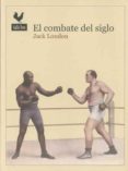 el combate del siglo-jack london-9788493856823 el combate del siglo-jack london-9788493856823