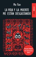 la vida y la muerte me estan desgastando-mo yan-9788494139123 la vida y la muerte me estan desgastando-mo yan-9788494139123