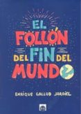 el follon del fin del mundo-enrique gallud jardiel-9788494523823 el follon del fin del mundo-enrique gallud jardiel-9788494523823