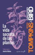 la vida secreta de las plantas-peter tompkins-christopher bird-9788494548123 la vida secreta de las plantas-peter tompkins-christopher bird-9788494548123