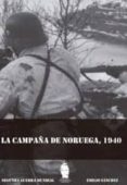 la campaña de noruega, 1940-emilio sanchez-9788494586323 la campaña de noruega, 1940-emilio sanchez-9788494586323