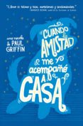 cuando la amistad me acompaño a casa-paul griffin-9788494595523 cuando la amistad me acompaño a casa-paul griffin-9788494595523