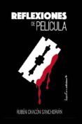 reflexiones de pelicula: el cine como excusa para pensar-ruben chacon sanchidrian-9788494627323 reflexiones de pelicula: el cine como excusa para pensar-ruben chacon sanchidrian-9788494627323
