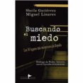 buscando el miedo-miguel a. linares-sheila gutierrez-9788494729423 buscando el miedo-miguel a. linares-sheila gutierrez-9788494729423