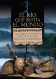 el rio que partia el mundo: las campañas romanas mas alla del rin-arturo galindo garcia-9788494783623 el rio que partia el mundo: las campañas romanas mas alla del rin-arturo galindo garcia-9788494783623