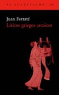 liricos griegos arcaicos-juan ferrate soler-9788495359223 liricos griegos arcaicos-juan ferrate soler-9788495359223