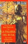 la palabra del buda: los textos fundamentales del budismo-anne bancroft-9788495456823 la palabra del buda: los textos fundamentales del budismo-anne bancroft-9788495456823