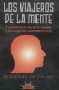 los viajeros de la mente: fenomenos paranormales y percepcion ext rasensorial-enrique vila-julio marvizon-9788495645623 los viajeros de la mente: fenomenos paranormales y percepcion ext rasensorial-enrique vila-julio marvizon-9788495645623