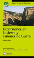 excursiones en la sierra y cañones de guara-juanjo alonso-9788495760623 excursiones en la sierra y cañones de guara-juanjo alonso-9788495760623