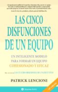 las cinco disfunciones de un equipo: un inteligente modelo para f ormar un equipo-patrick lencioni-9788495787323 las cinco disfunciones de un equipo: un inteligente modelo para f ormar un equipo-patrick lencioni-9788495787323