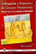 animacion y dinamica de grupos deportivos: manual para la enseñan za y animacion-pablo a. gil morales-9788495883223 animacion y dinamica de grupos deportivos: manual para la enseñan za y animacion-pablo a. gil morales-9788495883223