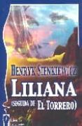 liliana (seguida de el torrero)-henryk sienkiewicz-9788496115323 liliana (seguida de el torrero)-henryk sienkiewicz-9788496115323