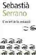 l instint de la seduccio-sebastia serrano-9788496201323 l instint de la seduccio-sebastia serrano-9788496201323
