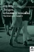 tangos, orfeones y rondallas: una historia con imagenes-alicia chust-9788496357723 tangos, orfeones y rondallas: una historia con imagenes-alicia chust-9788496357723