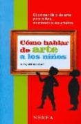 como hablar de arte a los niños-françoise barbe-gall-9788496431423 como hablar de arte a los niños-françoise barbe-gall-9788496431423