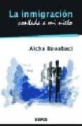 la inmigracion contada a mi hijo-aicha bouabaci-9788496483323 la inmigracion contada a mi hijo-aicha bouabaci-9788496483323