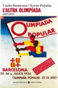l altra olimpiada-carles santacana-xavier pujades-9788496563223 l altra olimpiada-carles santacana-xavier pujades-9788496563223
