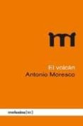 el volcan-antonio moresco-9788496614123 el volcan-antonio moresco-9788496614123