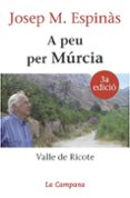 a peu per murcia: valle de ricote-josep maria espinas-9788496735323 a peu per murcia: valle de ricote-josep maria espinas-9788496735323