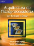arquitectura de microprocesadores: los pentium a fondo-jose maria angulo usategui-ignacio angulo martinez-jose luis gutierrez temiño-9788497322423 arquitectura de microprocesadores: los pentium a fondo-jose maria angulo usategui-ignacio angulo martinez-jose luis gutierrez temiño-9788497322423