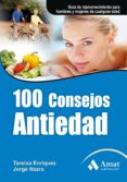 100 consejos antiedad: guia de rejuvenecimiento para hombres y mu jeres de cualquier edad-9788497353823 100 consejos antiedad: guia de rejuvenecimiento para hombres y mu jeres de cualquier edad-9788497353823