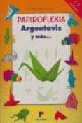 papiroflexia argentavis y mas...-santiago muñoz campos-9788497364423 papiroflexia argentavis y mas...-santiago muñoz campos-9788497364423