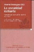 la oscuridad radiante: lecturas del mito de la caverna de platon-vicente dominguez-9788497429023 la oscuridad radiante: lecturas del mito de la caverna de platon-vicente dominguez-9788497429023