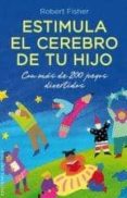 estimula el cerebro de tu hijo-robert fisher-9788497779623 estimula el cerebro de tu hijo-robert fisher-9788497779623