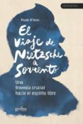 el viaje de nietzsche a sorrento: una travesia crucial hacia el espiritu libre-paolo d iorio-9788497849623 el viaje de nietzsche a sorrento: una travesia crucial hacia el espiritu libre-paolo d iorio-9788497849623