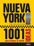 nueva york. 1001 ideas para conocer la ciudad-caitlin leffel-9788497858823 nueva york. 1001 ideas para conocer la ciudad-caitlin leffel-9788497858823