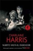 muerto hasta el anochecer-charlaine harris-9788498004823 muerto hasta el anochecer-charlaine harris-9788498004823