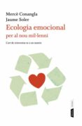 ecologia emocional per al nou mil·leni-merce conangla-jaume soler-9788498091823 ecologia emocional per al nou mil·leni-merce conangla-jaume soler-9788498091823