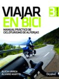 viajar en bici: manual practico de cicloturismo de alforjas-alicia urrea-alvaro martin-9788498294323 viajar en bici: manual practico de cicloturismo de alforjas-alicia urrea-alvaro martin-9788498294323