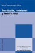 prostitucion, feminismos y derecho penal-maria luisa maqueda abreu-9788498365023 prostitucion, feminismos y derecho penal-maria luisa maqueda abreu-9788498365023