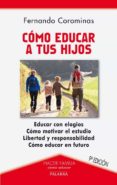 cómo educar a tus hijos-fernando corominas-9788498406023 cómo educar a tus hijos-fernando corominas-9788498406023
