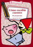 como escribir cuentos: 66 propuestas-german diez barrio-9788498420623 como escribir cuentos: 66 propuestas-german diez barrio-9788498420623